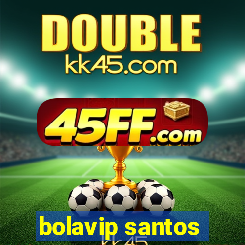 bolavip santos